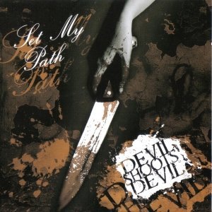DEVIL SHOOTS DEVIL & XSET MY PATHX - Split